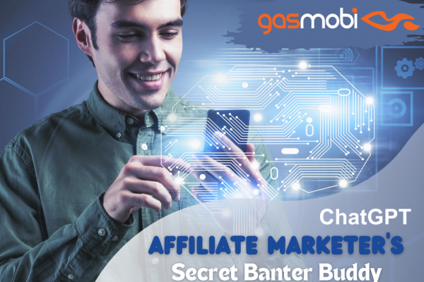 ChatGPT: Affiliate Marketer's Secret Buddy