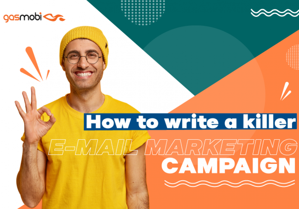 How to Write a Killer Email Marketing Campaign