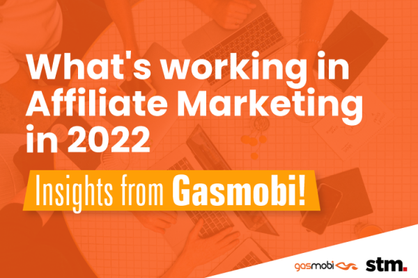 WHAT'S WORKING IN AFFILIATE MARKETING IN 2022?